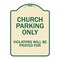 Signmission Designer Series-Church Parking Only Violators Will Be Prayed For, 24" x 18", TG-1824-9859 A-DES-TG-1824-9859 - alternate 1